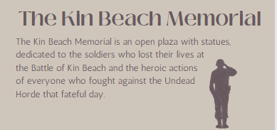 Text with a silhouette of a soldier in sepia: "The Kin Beach Memorial: The Kin Beach Memorial is an open plaza with statues, dedicated to the soldiers who lost their lives at the Battle of Kin Beach and the heroic actions 