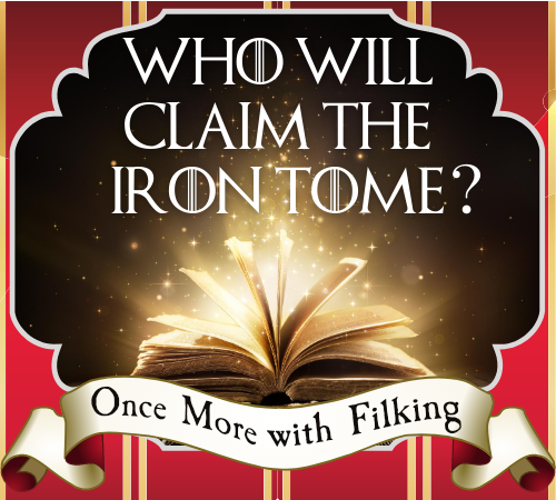 A glowing book with open pages in a red frame. Text: Who will claim the Iron Tome? Text on the banner below: Once More with Filking